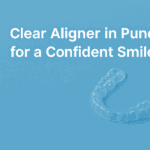 Clear Aligner in Pune